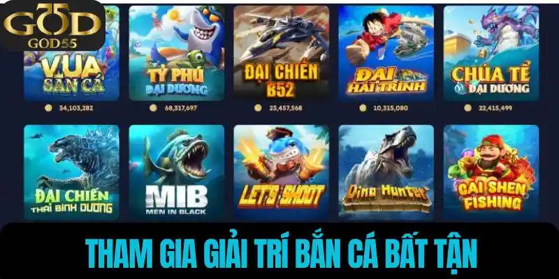 Tham gia giải trí bắn cá bất tận