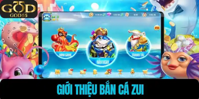 Giới thiệu bắn cá zui