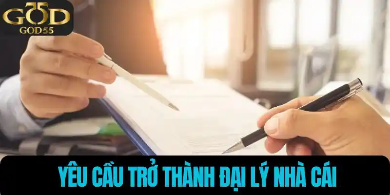 Yêu cầu trở thành đại lý nhà cái