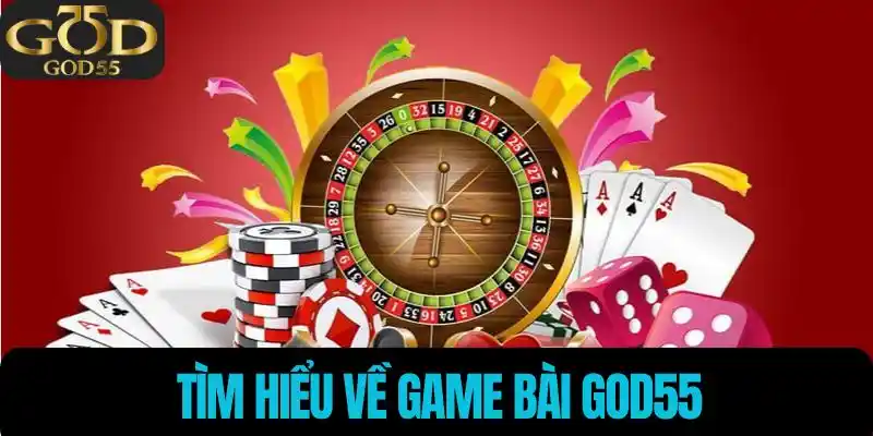 Tìm hiểu sảnh game bài God55
