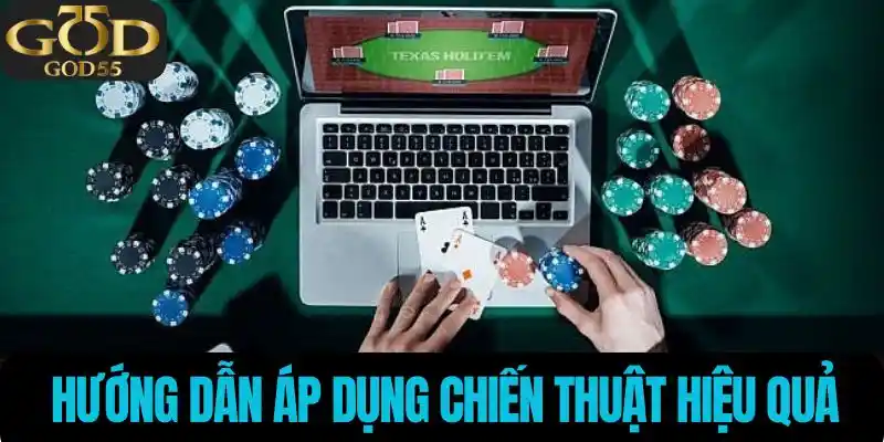 Hướng dẫn áp dụng chiến thuật hiệu quả