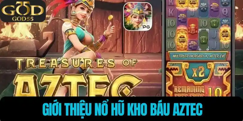 Tổng quan kho báu aztec