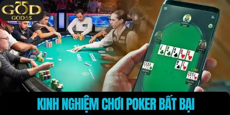 Kinh nghiệm chơi poker bất bại