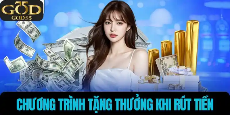 Chương trình tặng thưởng khi rút