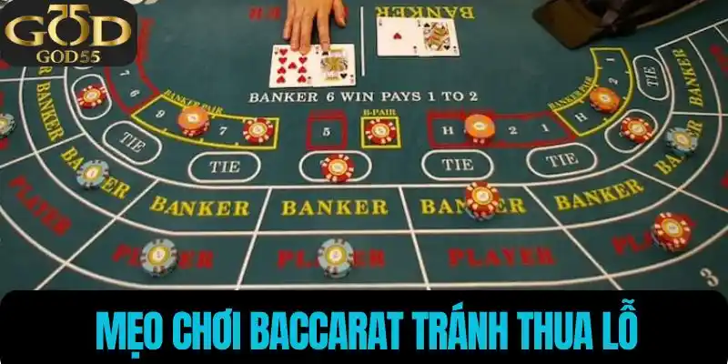 Mẹo chơi Baccarat tránh thua lỗ