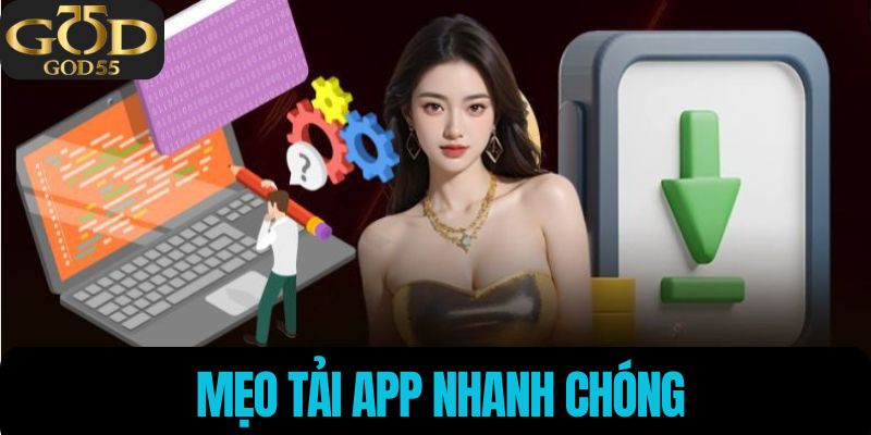 Mẹo tải app nhanh chóng