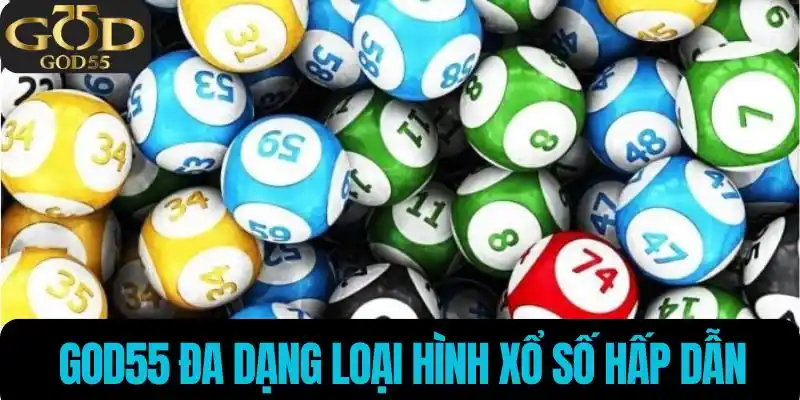 Đa dạng loại hình xổ số hấp dẫn